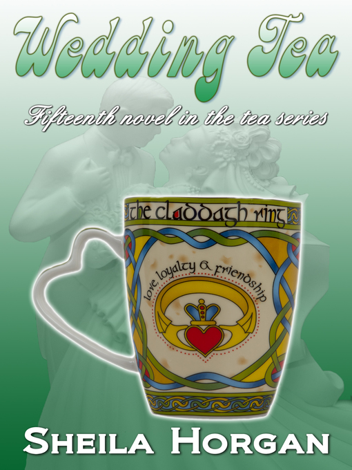 Title details for Wedding Tea by Sheila Horgan - Available